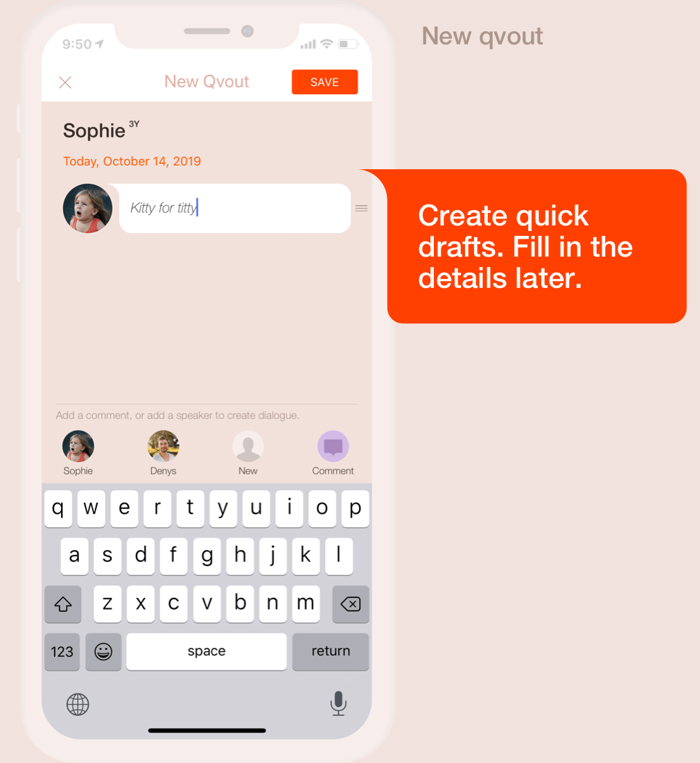 Create quick drafts. Fill in the details later.